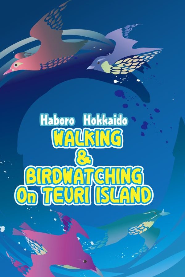 Walking & Birdwatching on Teuri island (back page)